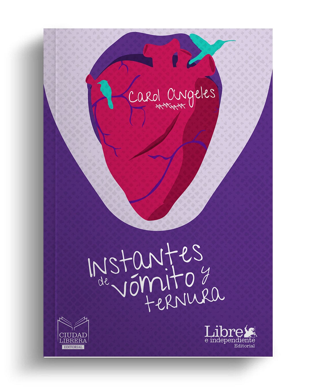 Instantes de vómito y ternura, Carol Angeles