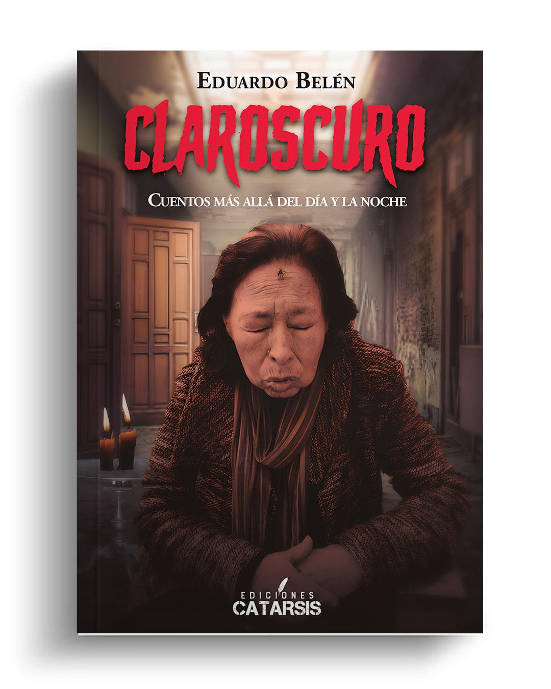 Claroscuro, cuentos más allá del día y la noche. Eduardo Belén