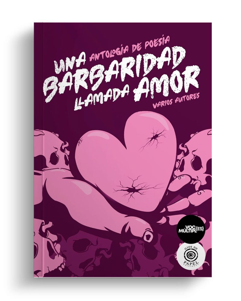 «Una barbaridad llamada amor», Antología poética, varios autores