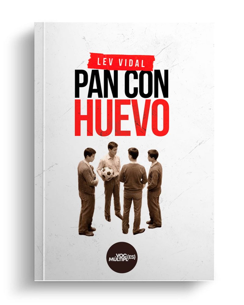 Pan Con Huevo, Lev Vidal