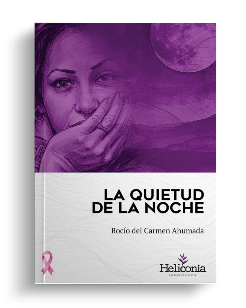 La quietud de la noche, Rocío del Carmen Ahumada