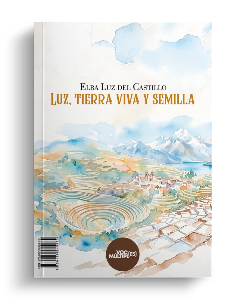 Luz, tierra viva y semilla, Elba Luz del Castillo